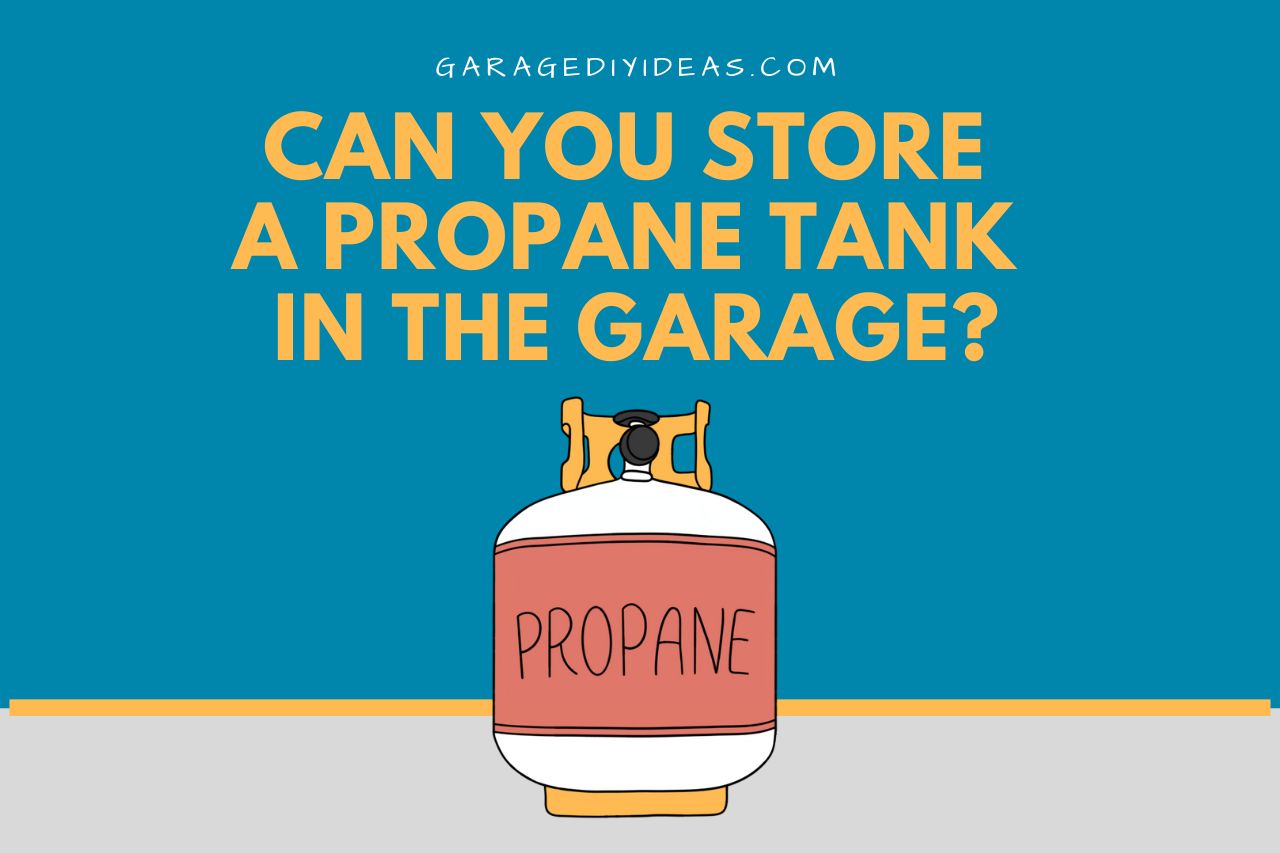 Where is the Best Place to Store Propane Tanks