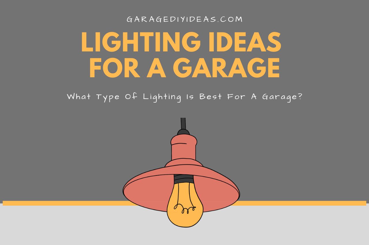 What Type of Lighting is Best for a Garage?