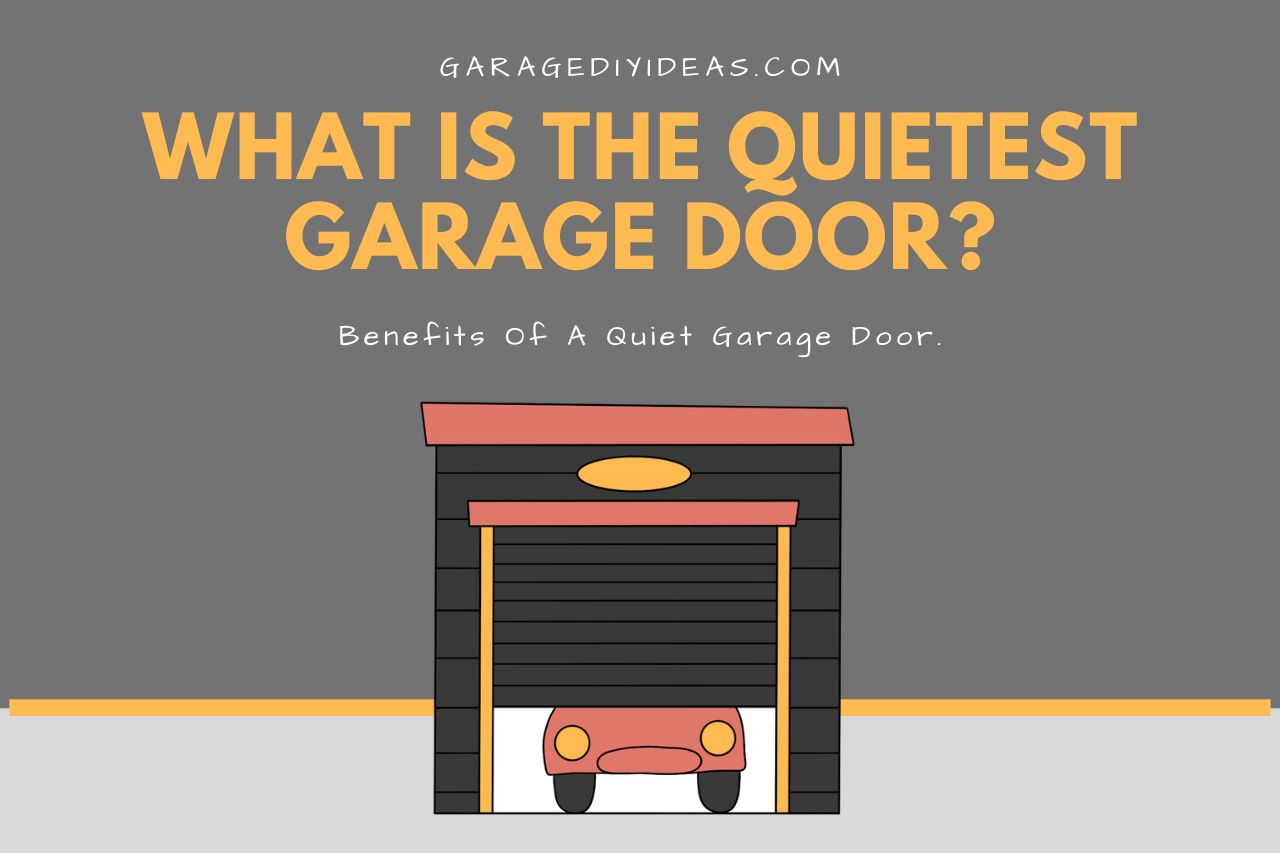 What Garage Door Opener is the Quietest?