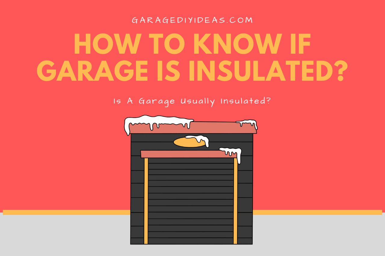 Is a Garage Usually Insulated?