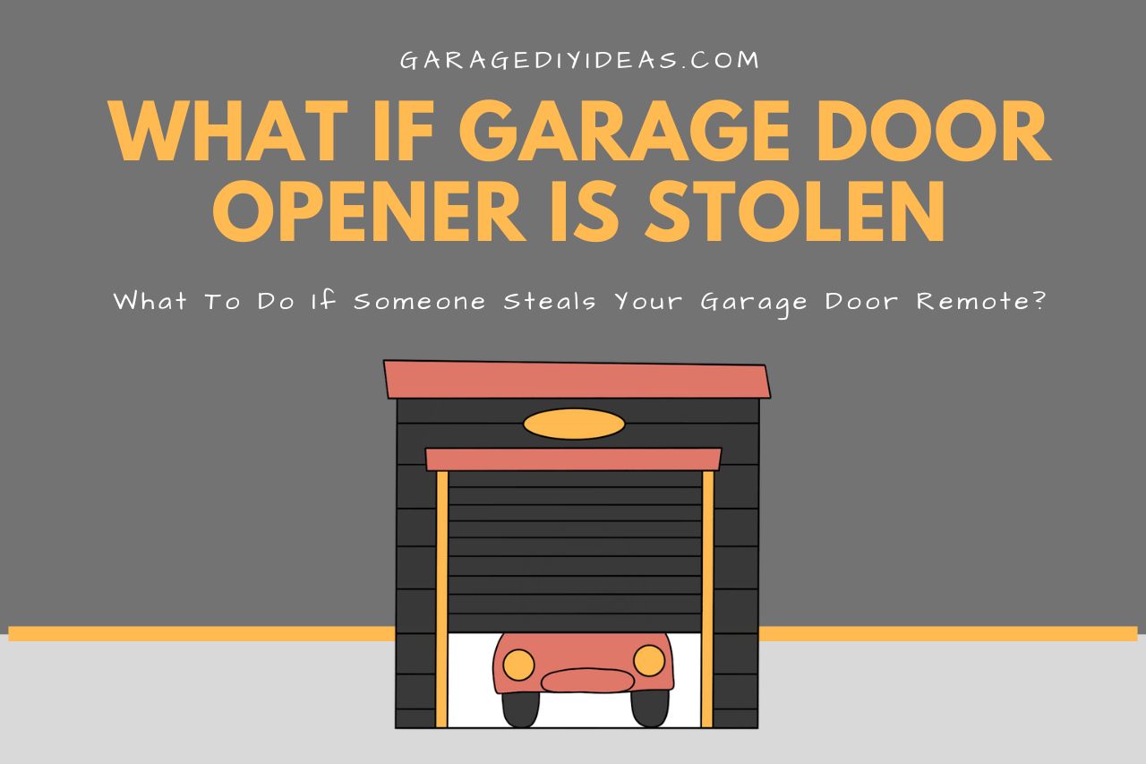 Why Would Someone Steal My Garage Door Opener?